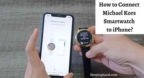 michael kors smartwatch opnieuw koppelen met iphone|How to Connect Michael Kors Smartwatch to iPhone: Easy Steps .